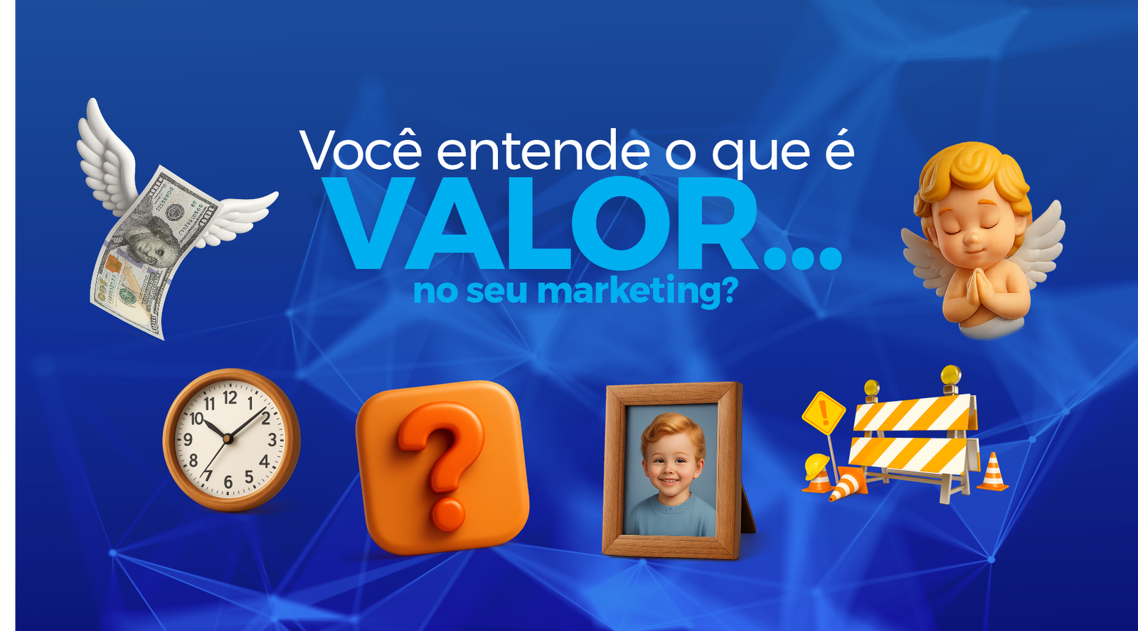 No momento, você está visualizando Você entende o que é valor no seu marketing?